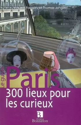Couverture du produit · Paris, 300 lieux pour les curieux