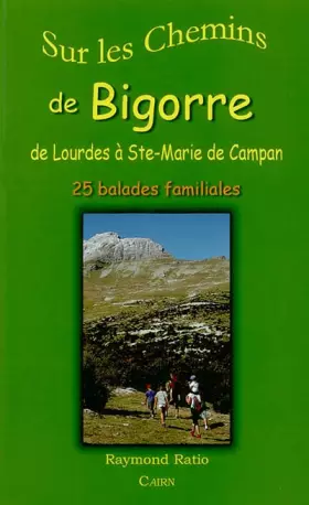 Couverture du produit · Sur les chemins de Bigorre : Lourdes à Sainte-Marie de Campan