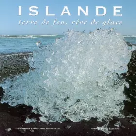 Couverture du produit · Islande : Terre de feu, rêve de glace