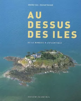 Couverture du produit · Au dessus des îles: De la Manche à l'Atlantique