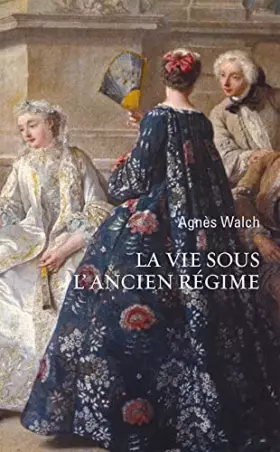 Couverture du produit · La vie sous l'Ancien Régime