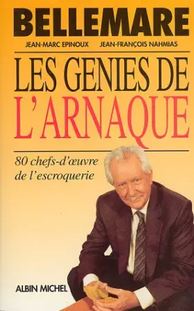 Couverture du produit · Les génies de l'arnaque : 80 chefs-d'oeuvre de l'escroquerie
