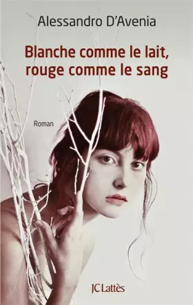 Couverture du produit · Blanche comme le lait, rouge comme le sang