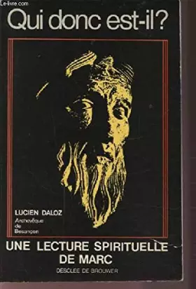 Couverture du produit · Qui donc est-il ? Une lecture spirituelle de Marc