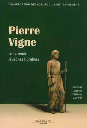 Couverture du produit · Pierre Vigne: en chemin avec les humbles