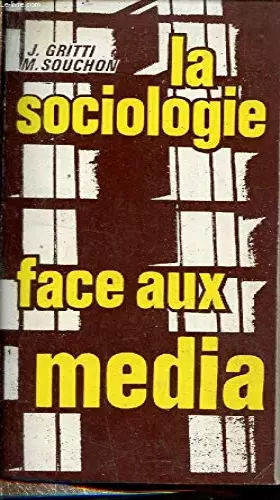 Couverture du produit · La Sociologie face aux media