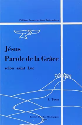 Couverture du produit · Jésus, parole de la grâce selon Saint Luc, tome 1