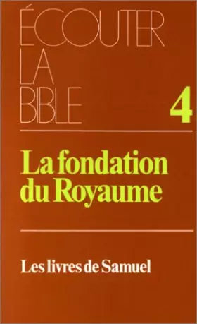 Couverture du produit · La Fondation du royaume : Les livres de Samuel