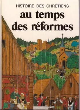 Couverture du produit · Histoire des Chrétiens : Au temps des réformes - Volume 7