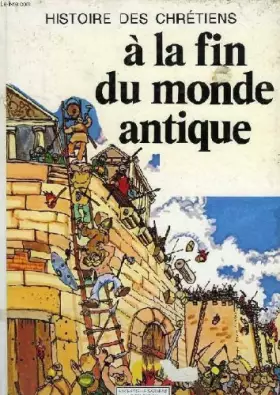 Couverture du produit · Histoire des chrétiens -  Tome  3 -  A la fin du monde antique