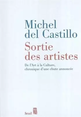 Couverture du produit · Sortie des artistes : De l'art à la culture - La Chronique d'une chute annoncée