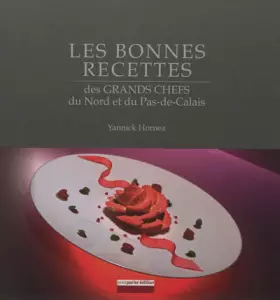 Couverture du produit · Les bonnes recettes des grands chefs du Nord et du Pas de Calais
