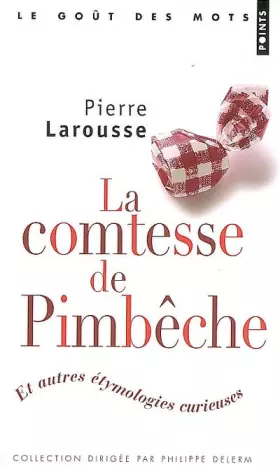 Couverture du produit · La Comtesse de Pimbêche. Et autres étymologies curieuses