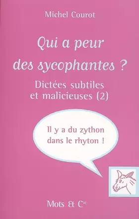 Couverture du produit · Qui a peur des sycophantes ? Dictées subtiles et malicieuses, tome 2