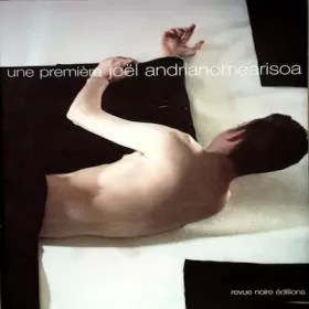 Couverture du produit · Une première, Joël Andrianomearisoa