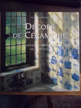 Couverture du produit · DECORS DE CERAMIQUE. Carreaux et mosaïques de tradition