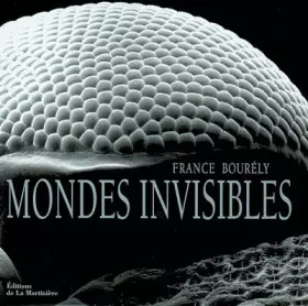 Couverture du produit · Mondes invisibles. Eloge de la beauté cachée