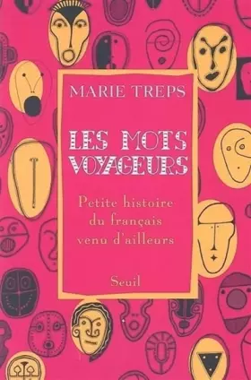 Couverture du produit · Les Mots voyageurs : Petite histoire du français venu d'ailleurs