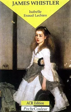 Couverture du produit · James Whistler : le peintre, le polémiste