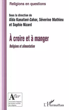 Couverture du produit · A croire et à manger: Religions et alimentation