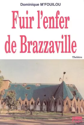 Couverture du produit · Fuir l'Enfer de Brazzaville