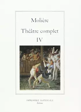 Couverture du produit · Théatre complet IV