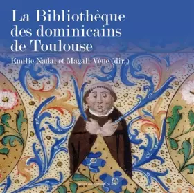 Couverture du produit · La Bibliothèque des dominicains de Toulouse
