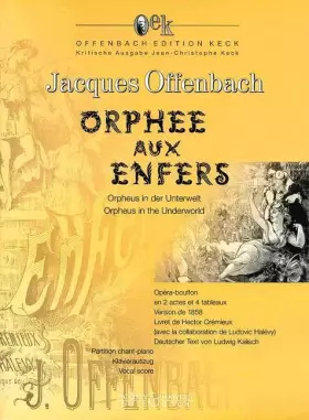 Couverture du produit · Orphée aux Enfers - Orpheus in der Unterwelt - Orpheus in the Underworld: Opéra-bouffe in 2 acts and 4 scenes (1858). Réduction