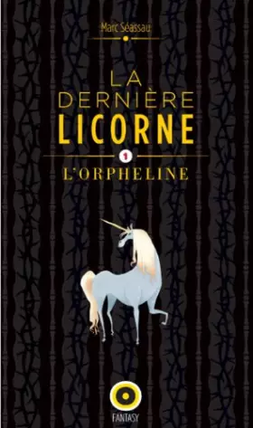 Couverture du produit · La dernière licorne, l'orpheline