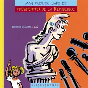 Couverture du produit · Mon premier livre de président(e) de la République