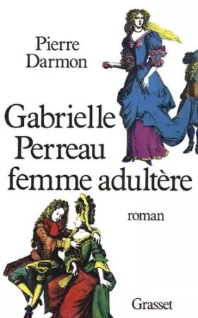 Couverture du produit · Gabrielle Perreau, femme adultère