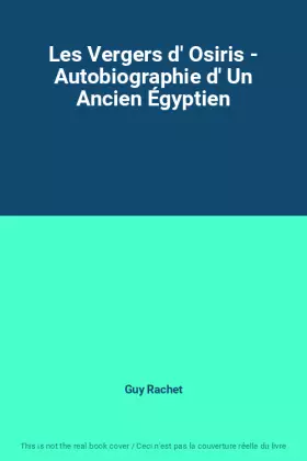Couverture du produit · Les Vergers d' Osiris - Autobiographie d' Un Ancien Égyptien