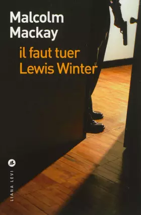 Couverture du produit · Il faut tuer Lewis Winter