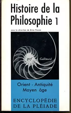 Couverture du produit · Encyclopédie de la Pléiade: Histoire de la philosophie 1