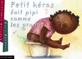 Couverture du produit · Petit héros fait pipi comme les grands