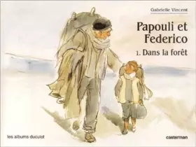 Couverture du produit · Papouli et Federico : Volume 1, Dans la forêt