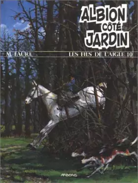 Couverture du produit · LES FILS DE L'AIGLE NUMERO 10 : ALBION COTE JARDIN