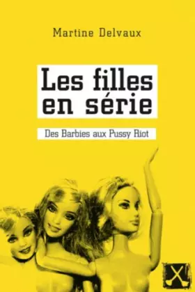 Couverture du produit · Les filles en série des barbies aux Pussy Riot