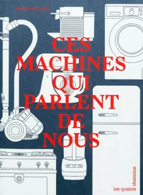 Couverture du produit · Ces machines qui parlent de nous