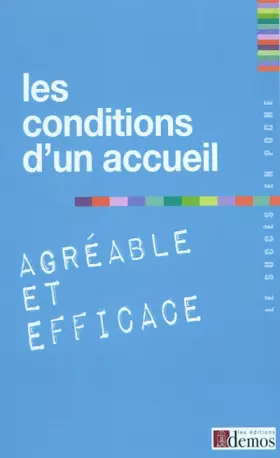 Couverture du produit · Les conditions d'un accueil agréable et efficace