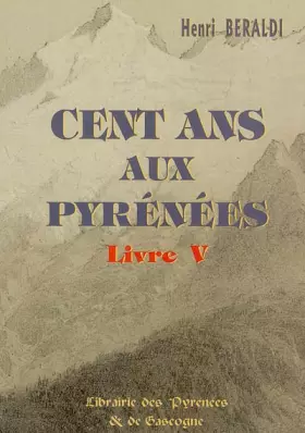 Couverture du produit · Cent Ans aux Pyrénées (livre V)