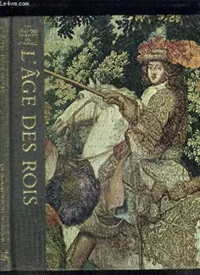 Couverture du produit · L'AGE DES ROIS / COLLECTION LES GRANDS EPOQUES DE L'HOMME