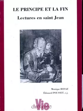 Couverture du produit · Le principe et la fin, lectures en saint Jean