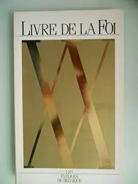 Couverture du produit · Livre De La Foi - Les Évêques De Belgique