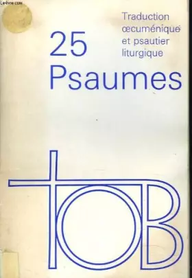 Couverture du produit · VINGT-CINQ PSAUMES. TRADUCTION OECUMENIQUE. PSAUTIER LITURGIQUE.