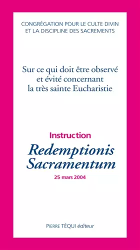 Couverture du produit · Redemptionis Sacramentum : Instruction sur ce qui doit être observé et évité concernant la très sainte Eucharistie