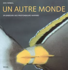 Couverture du produit · Un autre monde : Splendeurs des profondeurs marines