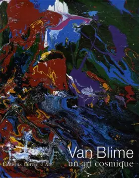 Couverture du produit · Van Blime: Un art cosmique, édition bilingue français-anglais