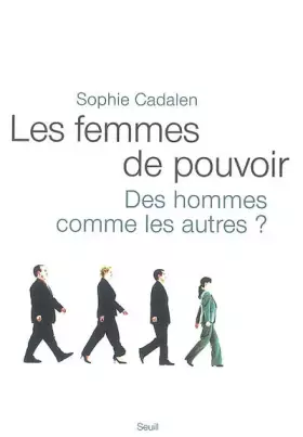 Couverture du produit · Les Femmes de pouvoir. Des hommes comme les autres ?