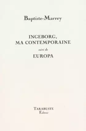 Couverture du produit · Ingeborg, ma contemporaine suivi de Europa
